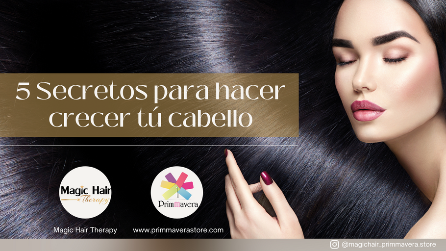 5 Secretos para hacer crecer tu cabello